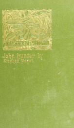John Hunter, man of science and surgeon (1728-1793);_cover