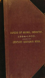 The United States Bureau of Animal Industry, at the close of the nineteenth century. 1884-1900. Souvenir volume_cover