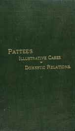 Illustrative cases in domestic relations, with analysis and citations_cover