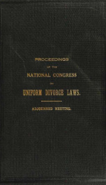 Proceedings of the adjourned meeting of the National Congress on uniform divorce laws_cover