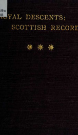 Royal descents: Scottish records_cover