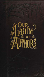Our album of authors, a cyclopedia of popular literary people_cover