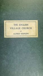 The English village church; exteriors and interiors_cover