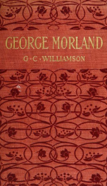 George Morland; his life and works_cover