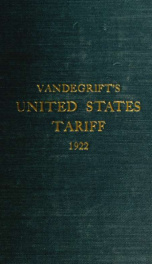 Hand book of the United States tariff, containing the Tariff act of 1922, with complete schedules of articles, rates of duty and applicable paragraphs of the act; also provisions of the act applicable to the administration of the customs laws .._cover