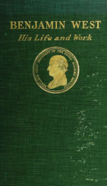 Benjamin West, his life and work; a monograph_cover