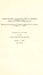 Revenue estimates of proposed committee amendment under S. 712, Puerto Rico Status Referendum Act : markup consideration by Senate Committee on Finance on August 1, 1990 JCX-23-90_cover