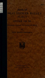 Biskop Nicolay Edinger Balle's Slægt gennem 350 År : herunder Linierne von Balle og Balle_cover