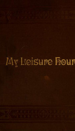 My leisure hours. A collection of poems_cover