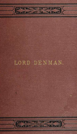 Life of Thomas, first Lord Denman : formerly lord chief justice of England_cover