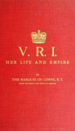 V. R. I. Queen Victoria, her life and empire_cover