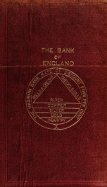 The Bank of England: and the organisation of credit in England ..._cover