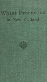 Wheat production in New Zealand; a study in the economics of New Zealand agriculture_cover