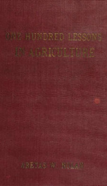 Nolan's one hundred lessons in elementary agriculture; a manual and text of elementary agriculture for rural schools_cover