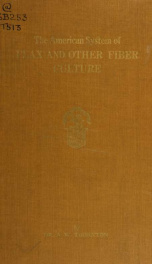 European system of flax culture Americanized and adapted to the local conditions of U. S. A. (especially Puget Sound) The American system of flax and other fiber culture_cover