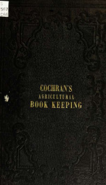 Agricultural book-keeping: being a concise and scientific system of keeping farm accounts .._cover