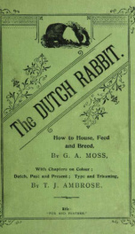 The Dutch rabbit; how to house, feed & breed_cover