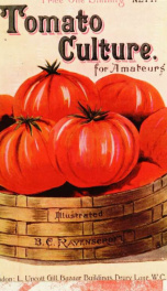 Tomato culture for amateurs. A guide to its successful cultivation under glass and in the open air_cover
