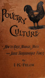 Poultry culture. How to raise, manage, mate and judge thoroughbred fowls_cover