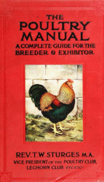 The poultry manual. A complete guide for the breeder and exhibitor .._cover