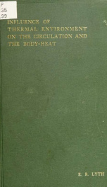 Studies on the influence of thermal environment on the circulation and the body-heat_cover