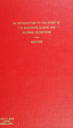 An introduction to the study of the endocrine glands and internal secretions; Lane medical lectures, 1913_cover
