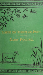 Farming for pleasure and profit; dairy-farming, management of cows, etc_cover