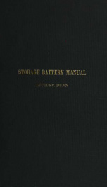 Storage battery manual, including principles of storage battery construction and design, with the application of storage of batteries to the naval service_cover