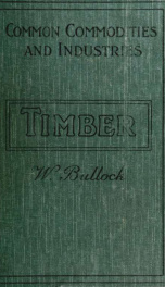 Timber; from the forest to its use in commerce_cover