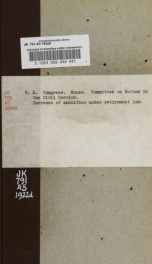 Increase of annuities under retirement law. Hearings before the Committee on reform in the civil service, House of representatives, Sixty-seventh, Congress, second session. February 16 and 21, 1922_cover