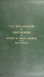 The Sphagnaceae or peat-mosses of Europe and North America_cover