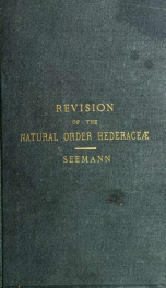Revision of the natural order Hederaceae : being a reprint, with numerous additions and corrections, of a series of papers published in the 'Journal of Botany', British and foreign_cover