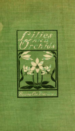 Lilies and orchids; a series of drawings in color of some of the more interesting and beautiful species of these families, together with descriptive text_cover