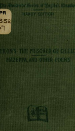 The prisoner of Chillon, Mazeppa, and other selections from Lord Byron;_cover