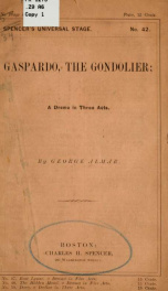 Gaspardo, the gondolier; or, The three banished men of Milan! A drama, in three acts_cover