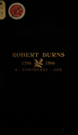 Robert Burns; an ode on the centenary of his death, 1796-1896_cover