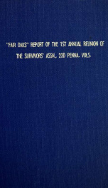 "Fair Oaks" : report of the first annual reunion of the Survivor's Association, 23d Penna. Vols. held at Maennerchor Hall, Philadelphia, Penna., May 31, 1882 ..._cover