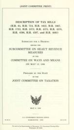 Description of tax bills (H.R. 64, H.R. 724, H.R. 1622, H.R. 1667, H.R. 1733, H.R. 2473, H.R. 4575, H.R. 4578, H.R. 4596, H.R. 4597, and H.R. 4603) : scheduled for a hearing before the Subcommittee on Select Revenue Measures of the Committee on Ways and M_cover