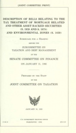 Description of bills relating to the tax treatment of mortgage related and other asset backed securities (S. 1959 and S. 1978) and environmental zones (S. 1839) : scheduled for a hearing before the Subcommittee on Taxation and Debt Management of the Senat_cover