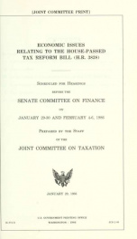 Economic issues relating to the House-passed tax reform bill (H.R. 3838) : scheduled for hearings before the Senate Committee on Finance on January 29-30 and February 4-6, 1986 JCS-2-86_cover