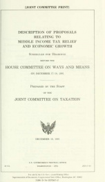 Description of proposals relating to middle income tax relief and economic growth : scheduled for hearings before the House Committee on Ways and Means on December 17-18, 1991 JCS-17-91_cover