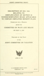 Description of H.R. 1864 relating to simplification of Section 89, nondiscrimination rules applicable to certain employee benefit plans : scheduled for a hearing before the Committee on Ways and Means on May 2, 1989 JCS-9-89_cover