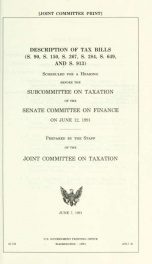 Description of tax bills (S. 90, S. 150, S. 267, S. 284, S. 649, and S. 913) : scheduled for a hearing before the Subcommittee on Taxation of the Senate Committee on Finance on June 12, 1991 JCS-7-91_cover