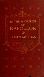 In the footsteps of Napoleon, his life and its famous scenes_cover