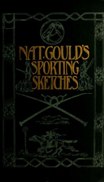 Sporting sketches : being recollections and reflections on a variety of subjects connected with sport horses and horsemen, never before published_cover