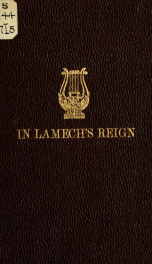 In Lamech's reign : translated from recently discovered and very valuable manuscript poetry of the ante-diluvians_cover