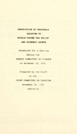 Description of proposals relating to middle income tax relief and economic growth : scheduled a hearing before the Senate Committee on Finance on November 26, 1991 JCX-31-91_cover