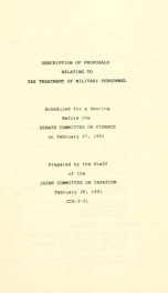 Description of proposals relating to tax treatment of military personnel : scheduled for a hearing before the Senate Committee on Finance on February 26, 1991 JCX-3-91_cover