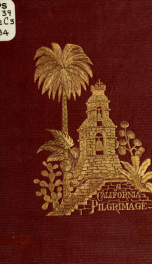 A California pilgrimage : by one of the pilgrims_cover