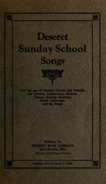 Deseret Sunday School songs : for the use of Sunday schools and suitable for Primary associations, religion classes, quorum meetings, social gatherings and the home_cover